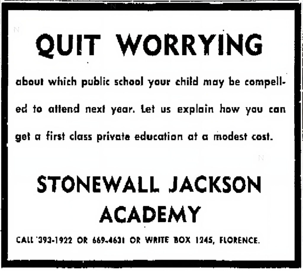A 1970 black-and-white newspaper advertisement for Stonewall Jackson Academy in Florence, South Carolina. The advertisement reads "QUIT WORRYING about which public school your child may be compelled to attend next year. Let us explain how you can get a first class private education at a modest cost. STONEWALL JACKSON ACADEMY. Call 393-1922 or Write Box 1245, Florence." 